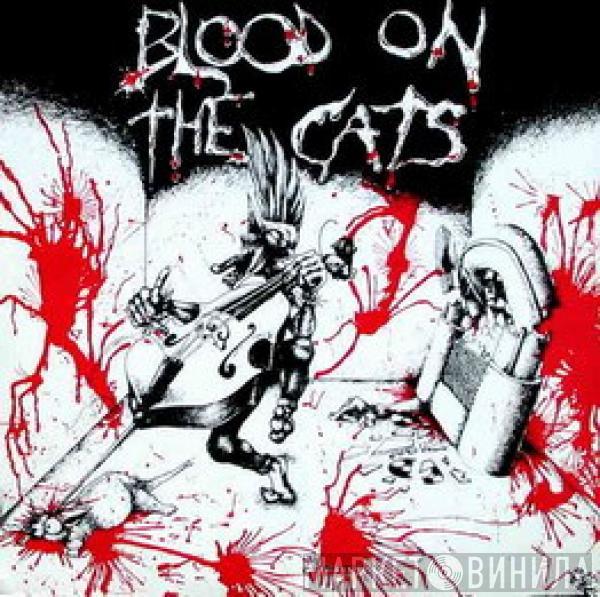  - Blood On The Cats