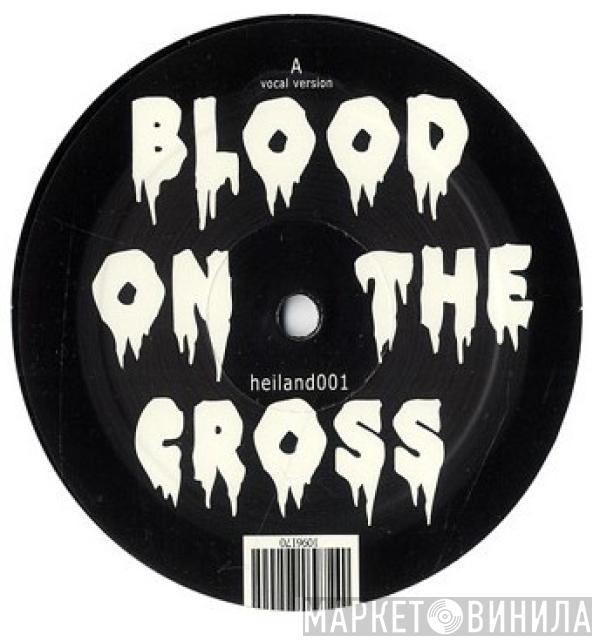  - Blood On The Cross