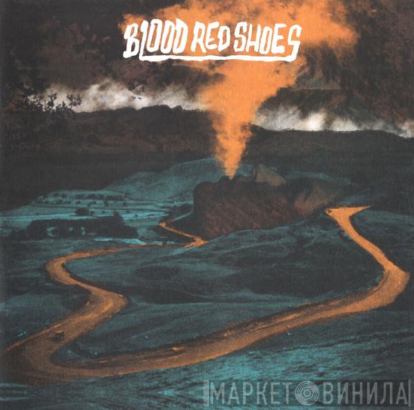 Blood Red Shoes - Blood Red Shoes