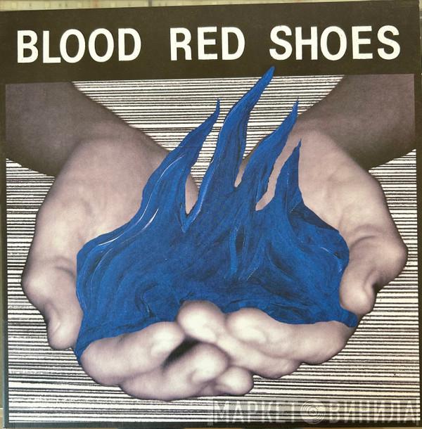 Blood Red Shoes - Fire Like This
