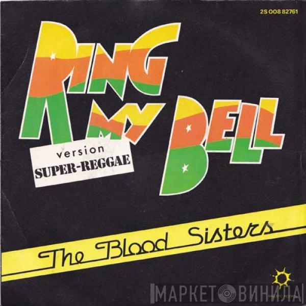 Blood Sisters - Ring My Bell