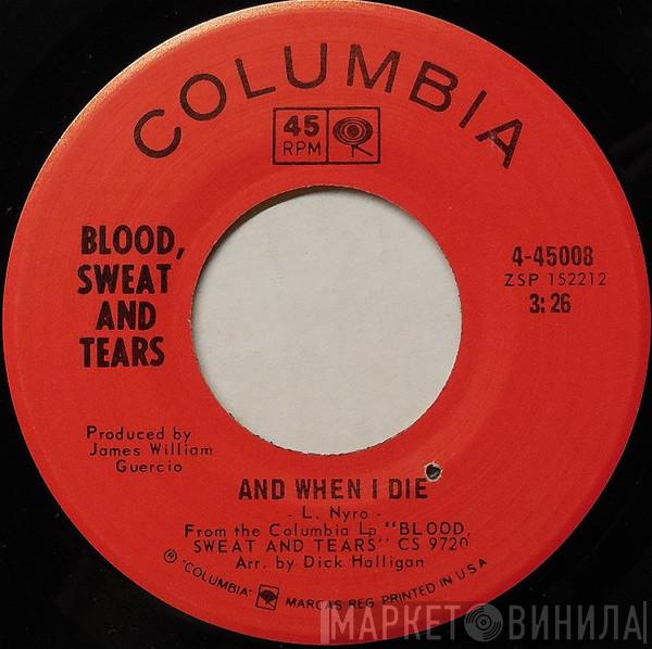Blood, Sweat And Tears - And When I Die