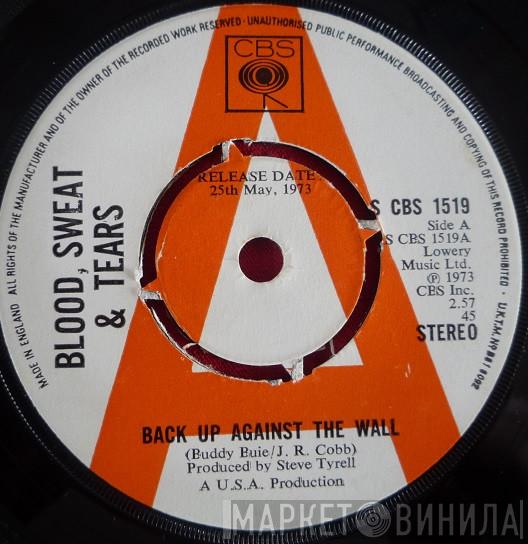  Blood, Sweat And Tears  - Back Up Against The Wall