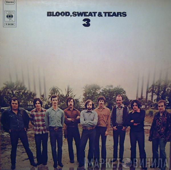  Blood, Sweat And Tears  - Blood, Sweat & Tears 3