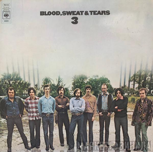  Blood, Sweat And Tears  - Blood, Sweat & Tears 3