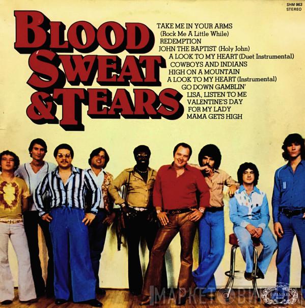 Blood, Sweat And Tears - Blood, Sweat & Tears