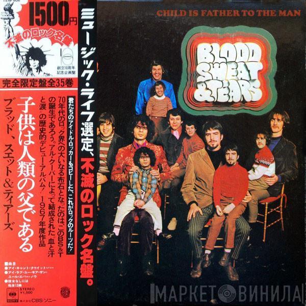  Blood, Sweat And Tears  - Child Is Father To The Man