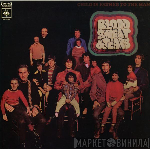  Blood, Sweat And Tears  - Child Is Father To The Man