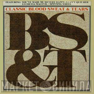 Blood, Sweat And Tears - Classic B, S & T