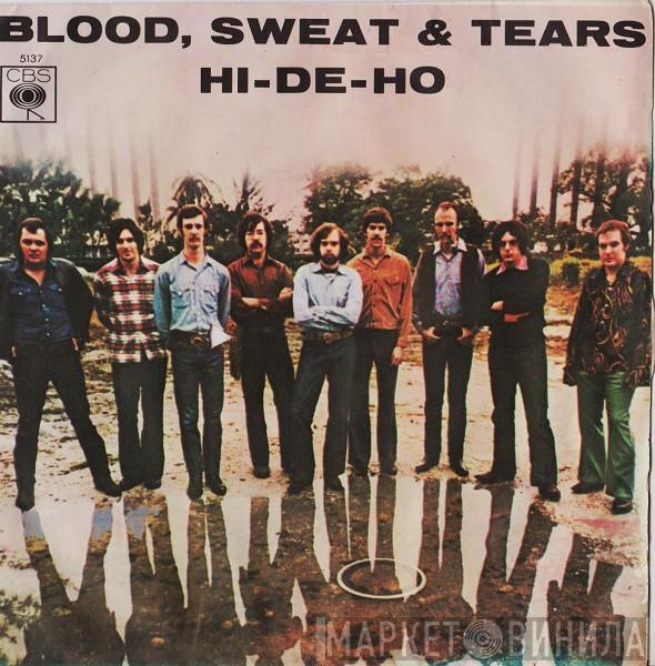  Blood, Sweat And Tears  - Hi-De-Ho