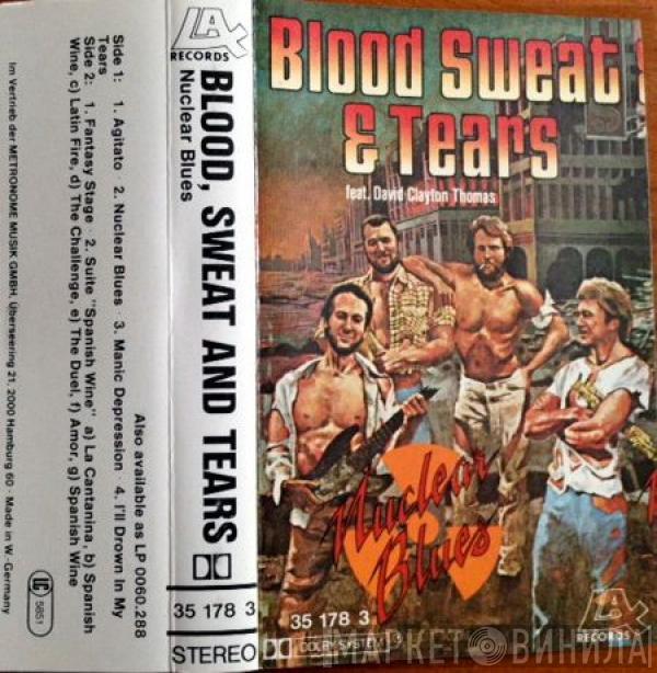  Blood, Sweat And Tears  - Nuclear Blues
