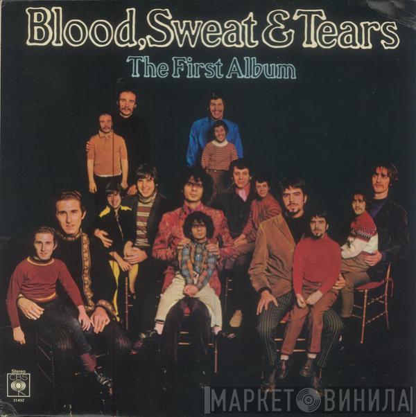  Blood, Sweat And Tears  - The First Album