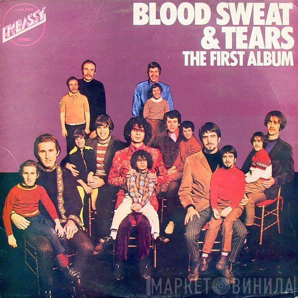 Blood, Sweat And Tears - The First Album