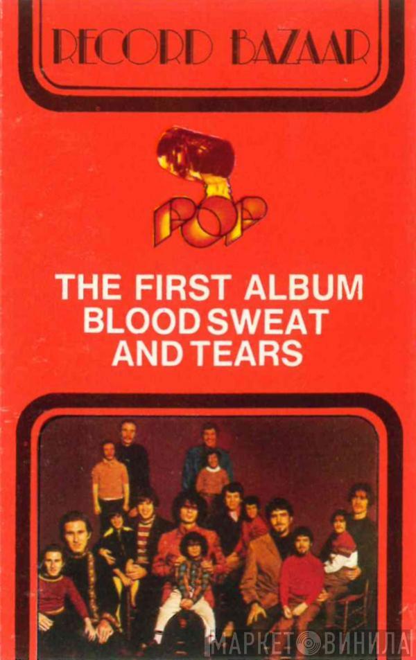  Blood, Sweat And Tears  - The First Album