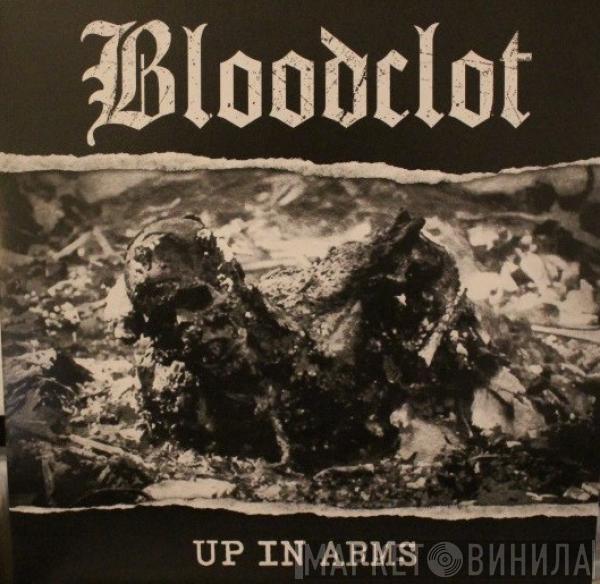 Bloodclot!  - Up In Arms