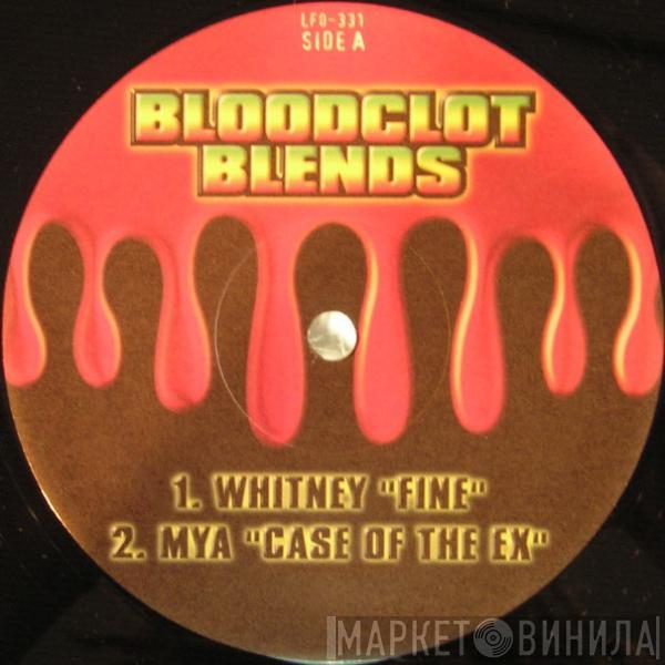  - Bloodclot Blends