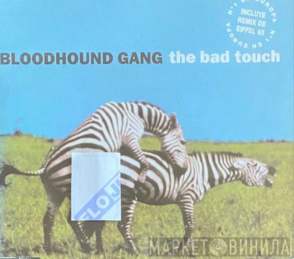  Bloodhound Gang  - The Bad Touch
