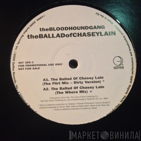  Bloodhound Gang  - The Ballad Of Chasey Lain