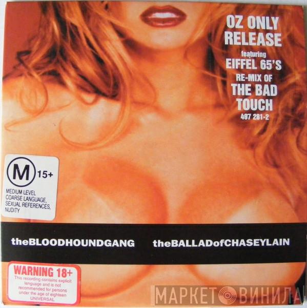  Bloodhound Gang  - The Ballad Of Chasey Lain