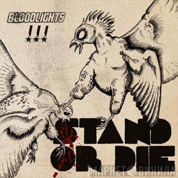 Bloodlights - Stand Or Die