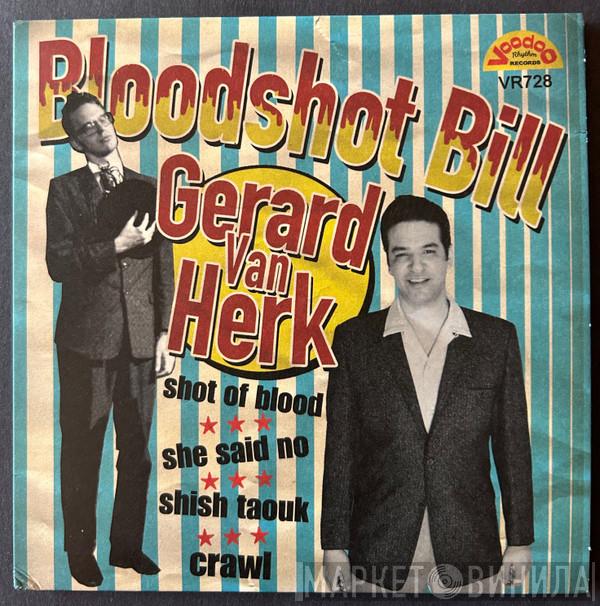 Bloodshot Bill, Gerard Van Herk - Shot Of Blood