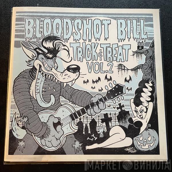 Bloodshot Bill - Trick & Treat Vol 2