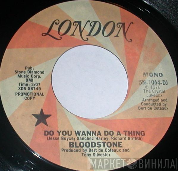 Bloodstone - Do You Wanna Do A Thing