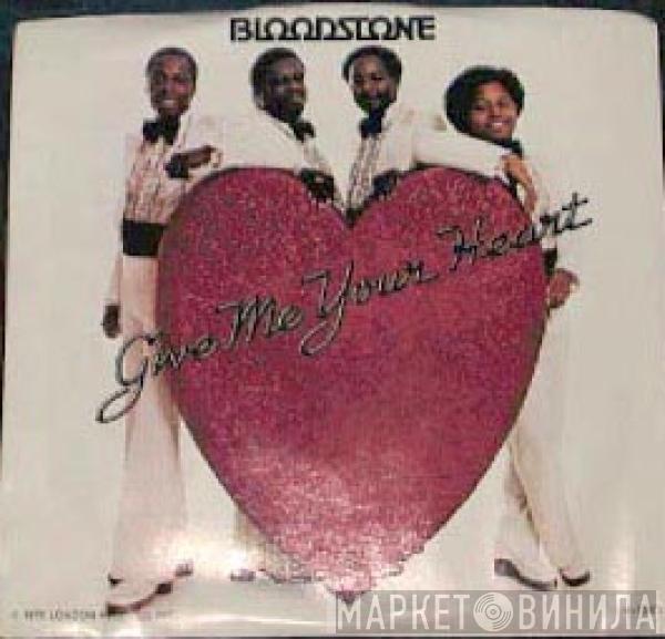 Bloodstone - Give Me Your Heart