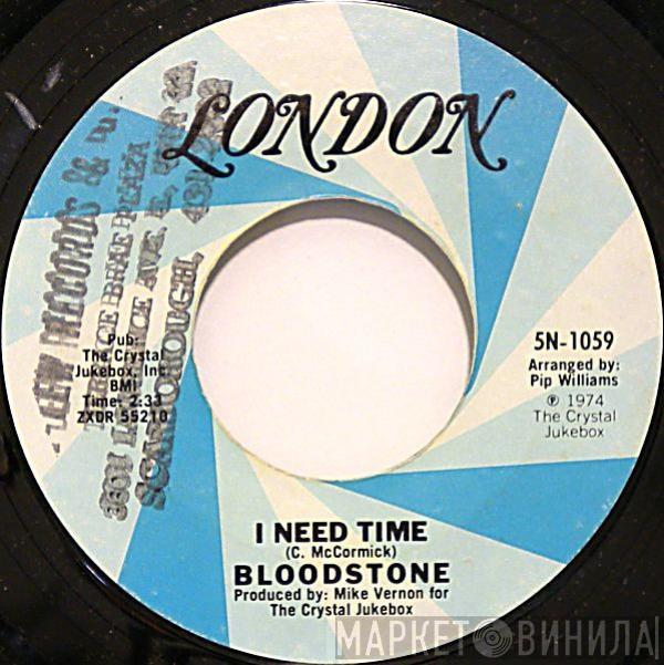 Bloodstone - I Need Time