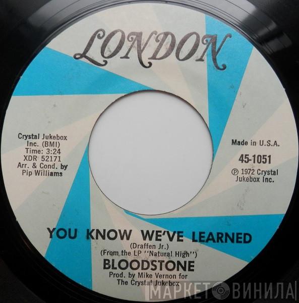 Bloodstone - You Know We've Learned