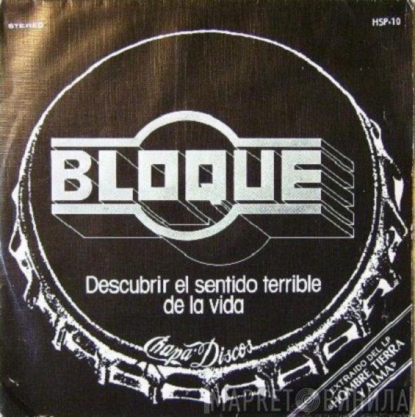 Bloque  - Descubrir El Sentido Terrible De La Vida