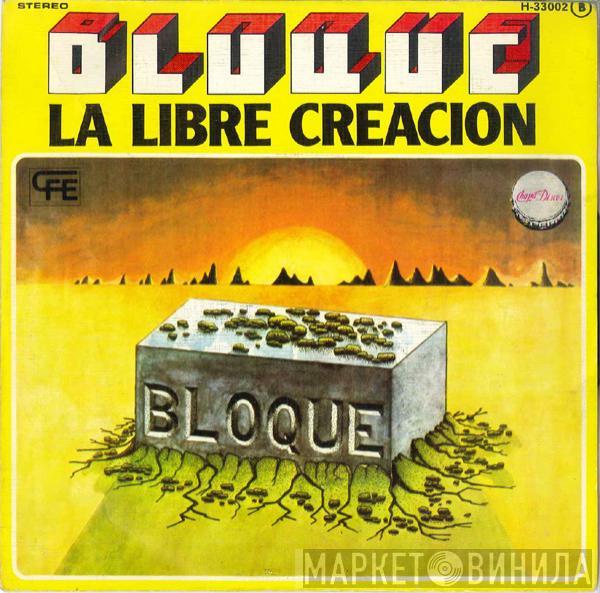 Bloque  - La Libre Creacion