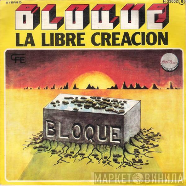 Bloque  - La Libre Creacion