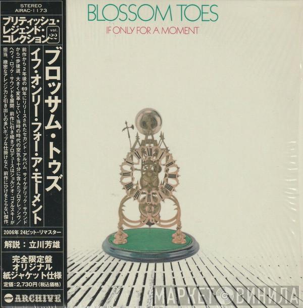 Blossom Toes - If Only For A Moment