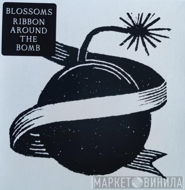 Blossoms - Ribbon Around The Bomb