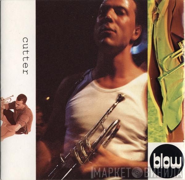 Blow - Cutter