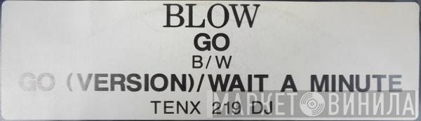 Blow - Go