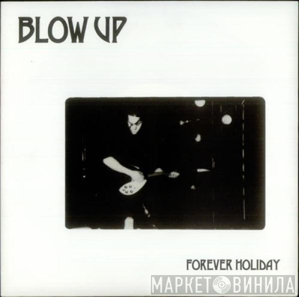 Blow Up - Forever Holiday