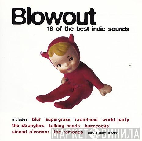  - Blowout -18 Of The Best Indie Sounds