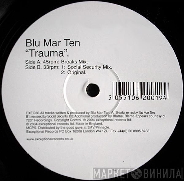 Blu Mar Ten - Trauma