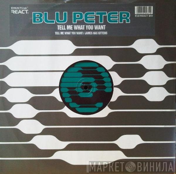 Blu Peter - Tell Me What You Want