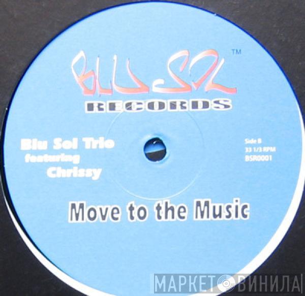 Blu Sol Trio - Move To The Music