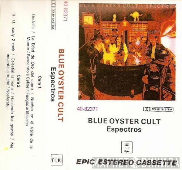  Blue Öyster Cult  - Spectres / Espectros