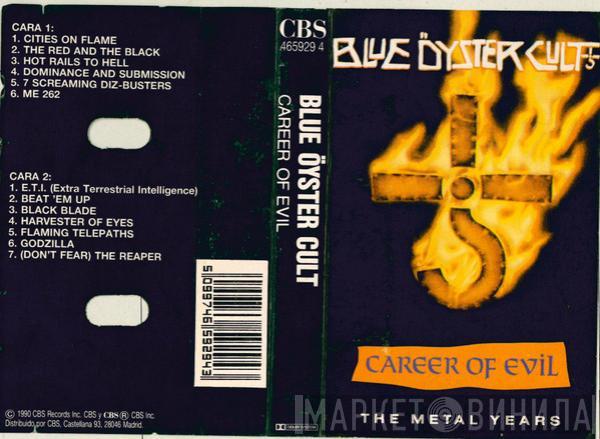 Blue Öyster Cult - Career Of Evil (The Metal Years)