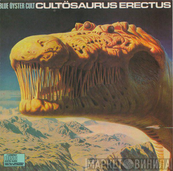  Blue Öyster Cult  - Cultösaurus Erectus
