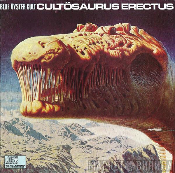  Blue Öyster Cult  - Cultösaurus Erectus