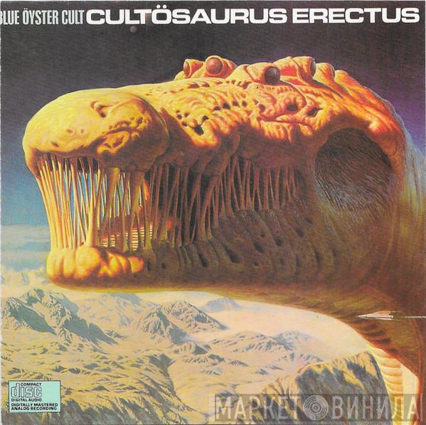  Blue Öyster Cult  - Cultösaurus Erectus