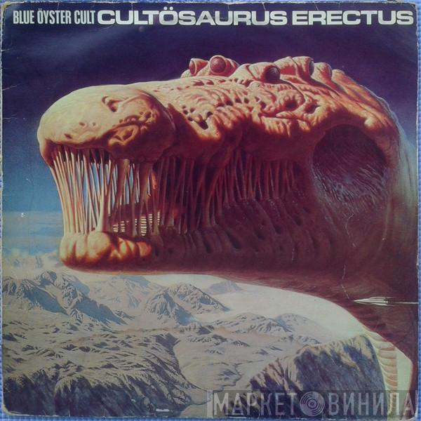  Blue Öyster Cult  - Cultosaurus Erectus