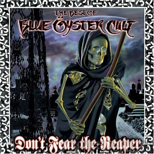 Blue Öyster Cult - Don't Fear The Reaper: The Best Of Blue Öyster Cult