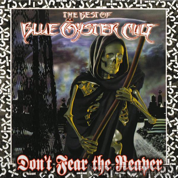 Blue Öyster Cult - Don't Fear The Reaper - The Best Of Blue Öyster Cult